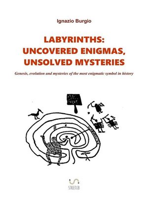 cover image of Labyrinths--uncovered enigmas, unsolved mysteries